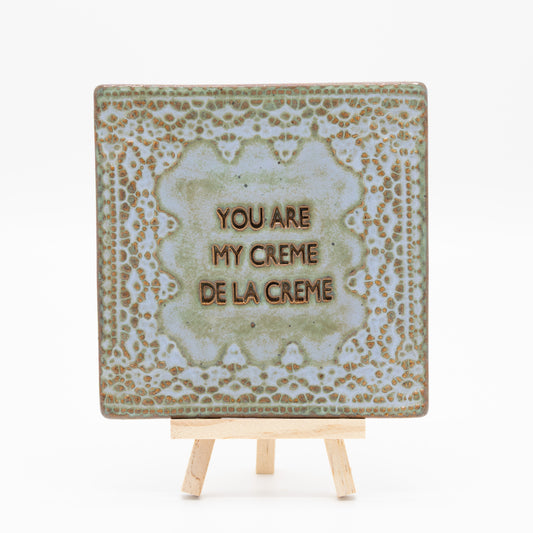 Tegel (groen) - You are my crème de la crème