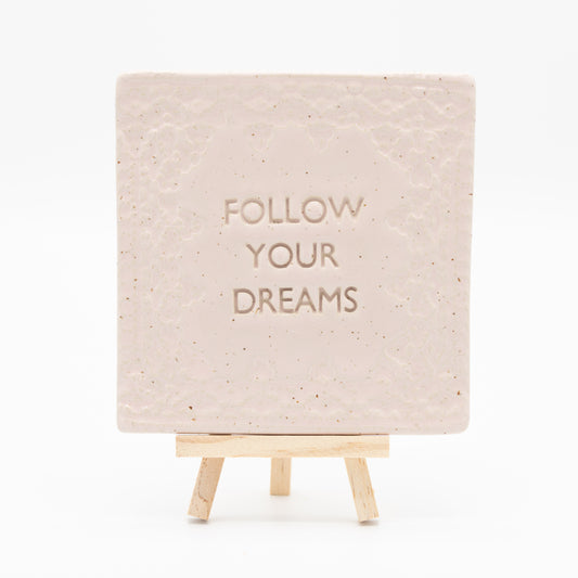 Tegel (roze) - Follow your dreams