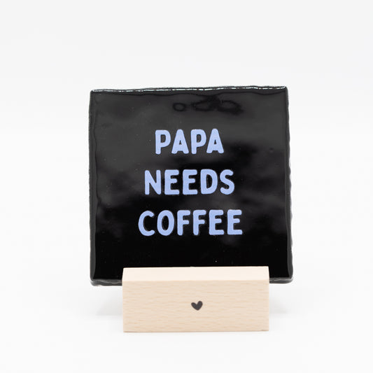 Tegel - Papa needs coffee